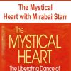 The Mystical Heart with Mirabai Starr