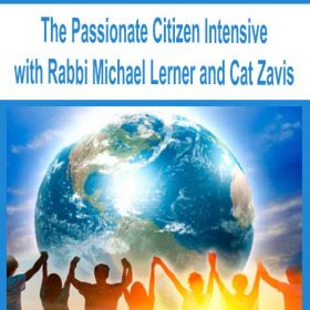 The Passionate Citizen Intensive with Rabbi Michael Lerner and Cat Zavis