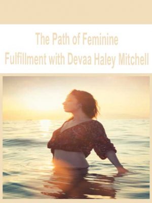 The Path of Feminine Fulfillment with Devaa Haley Mitchell