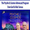 The Psyche & Cosmos Advanced Program – Stan Grof & Rick Tarnas