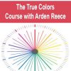 The True Colors Course with Arden Reece