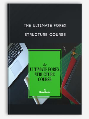 The Ultimate Forex Structure Course