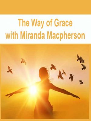 The Way of Grace with Miranda Macpherson