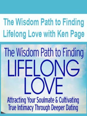 The Wisdom Path to Finding Lifelong Love with Ken Page