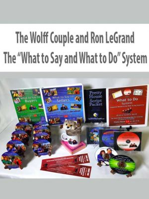 The Wolff Couple and Ron LeGrand – The “What to Say and What to Do”? System