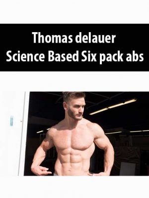 Thomas DeLaue – Science Based Six Pack