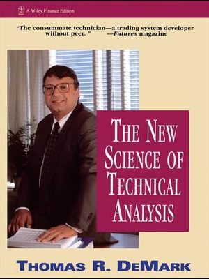 Thomas Demark - The New Science of Technical Analysis