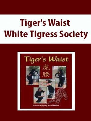 Tiger’s Waist – White Tigress Society