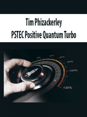 Tim Phizackerley – PSTEC Positive Quantum Turbo