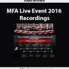 Todd Brown – MFA Live Event 2016 Recordings