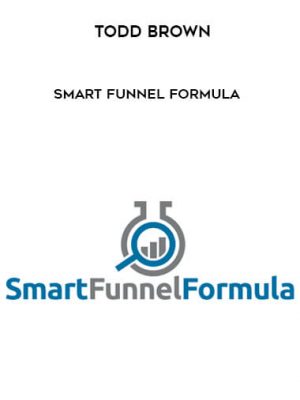 Todd Brown - Smart Funnel Formula