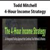 Todd Mitchell – 4-Hour Income Strategy