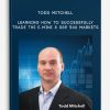 Todd Mitchell – Learning How to Successfully Trade the E-mini & S&P 500 Markets