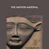 Tom Kenyon – The Hathor Material