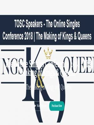 TOSC Speakers – The Online Singles Conference 2018 | The Making of Kings & Queens