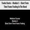 trader dante module 3 short term time frame trading in the bund