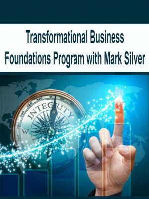 Transformational Business Foundations Program with Mark Silver