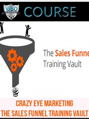 Crazy Eye Marketing – The Sales Funnel Training Vault