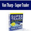 Van Tharp – Super Trader