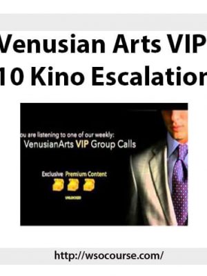 Venusian Arts VIP 10 Kino Escalation