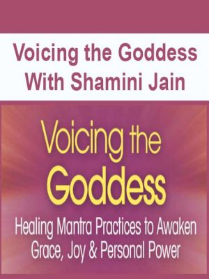 Voicing the Goddess With Shamini Jain