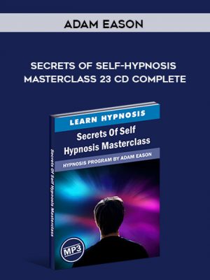 Adam Eason – Secrets of Self-Hypnosis Masterclass 23 CD Complete