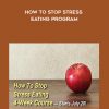 Celestine Chua – How To Stop Stress Eating Program