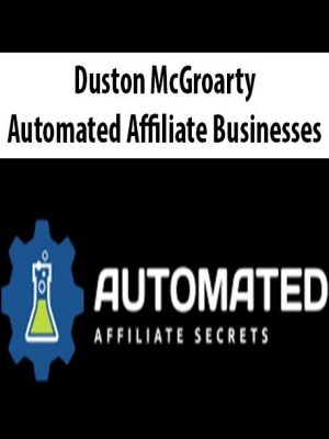 Duston McGroarty – Automated Affiliate Businesses