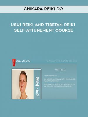 ChiKaRa Reiki Do – Usui Reiki and Tibetan Reiki self-attunement course