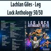 Lachlan Giles – Leg Lock Anthology 5050