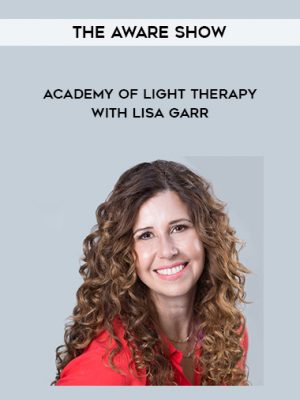 The Aware Show – Academy of Light Therapy with Lisa Garr