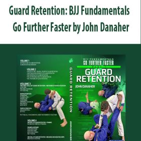 Guard Retention: BJJ Fundamentals - Go Further Faster by John Danaher