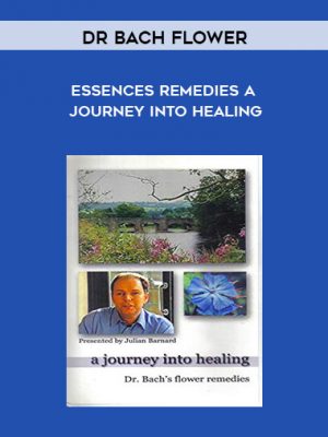 Dr Bach Flower – Journey into Healing Bach Flower Remedies