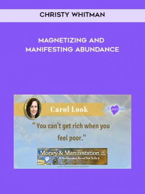Christy Whitman – Magnetizing and Manifesting Abundance