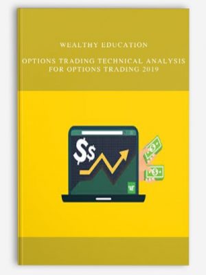 Wealthy Education – The Advanced Technical Analysis Trading Course (New 2019)