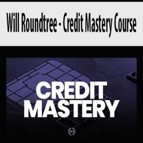 Will Roundtree - Credit Mastery Course