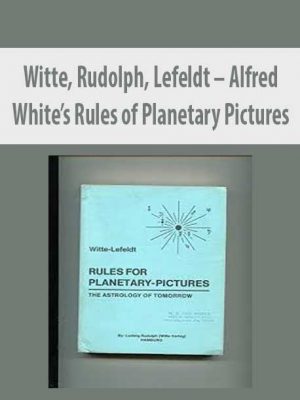 Witte, Rudolph, Lefeldt – Alfred White’s Rules of Planetary Pictures