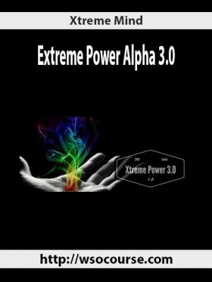 Xtreme Mind – Extreme Power Alpha 3.0