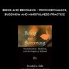 Franklyn Sills – Being and Becoming – Psychodynamics, Buddhism and Mindfulness Practice