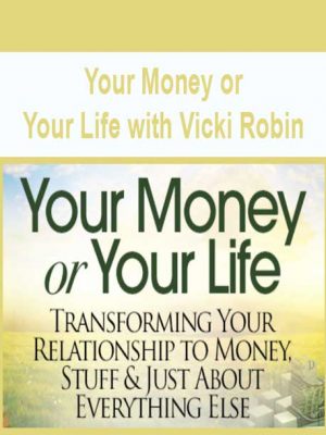 Your Money or Your Life with Vicki Robin