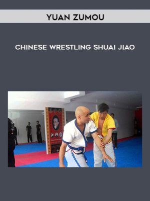 Yuan Zumou – Chinese Wrestling Shuai Jiao