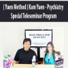 ( Yuen Method ) Kam Yuen – Psychiatry Special Teleseminar Program