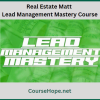 Real Estate Matt Lead Management Mastery 2023 Course