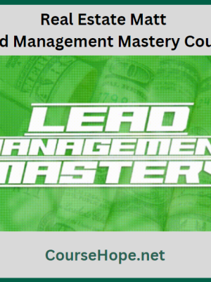 Real Estate Matt Lead Management Mastery 2023 Course