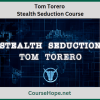 Tom Torero - Stealth Seduction Course